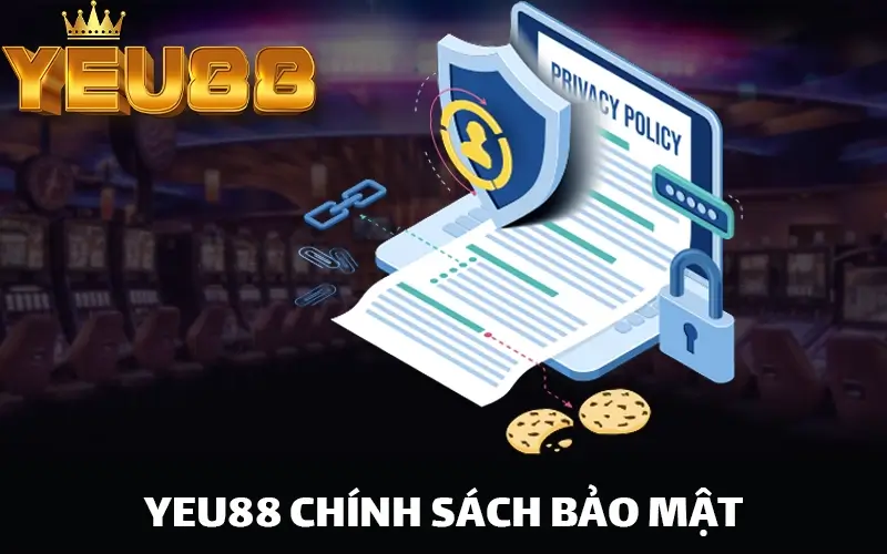 Yeu88 Chính sách bảo mật