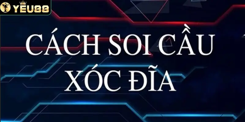 Các cách soi kèo xóc đĩa online hiệu quả