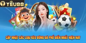 Khám phá các loại kèo cược bóng đá hấp dẫn tại Yeu88