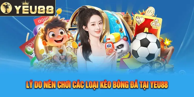 Kinh nghiệm chơi cá cược kèo bóng đá tại Yeu88 hiệu quả