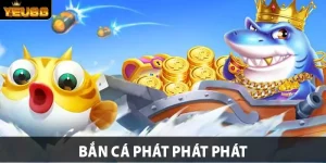 bắn cá phát phát phát